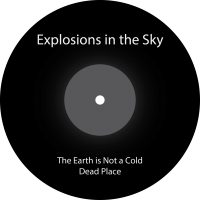 Explosions in the Sky - The Earth is Not a Cold Dead Place